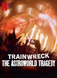 Astroworld Faciası - Trainwreck: The Astroworld Tragedy