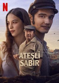 Ateşli Sabır - Ardiente Paciencia / Burning Patience