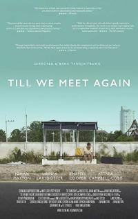Biz Yeniden Tanışana Dek - Till We Meet Again