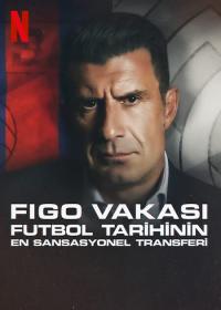 Figo Vakası: Futbol Tarihinin En Sansasyonel Transferi - The Figo Affair: The Transfer that Changed Football