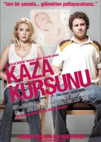 Kaza Kurşunu - Knocked Up