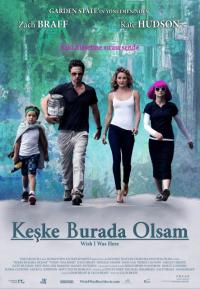 Keşke Burada Olsam - Wish I Was Here