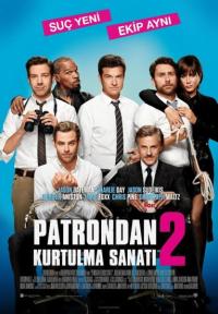 Patrondan Kurtulma Sanatı 2 - Horrible Bosses 2