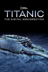 Titanik: Dijital Diriliş - Titanic: The Digital Resurrection