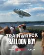 Felaketler Dizisi: Balondaki Çocuk - Trainwreck: Balloon Boy