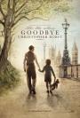 Goodbye Christoper Robin - Goodbye Christopher Robin