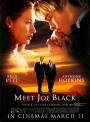 Joe Black / Meet Joe Black
