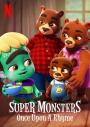 Süper Öcüler: Bir Varmış Bir Yokmuş - Super Monsters: Once Upon a Rhyme