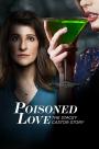 Zehirli Sevgi: Stacey Castor un Hikayesi - Poisoned Love: The Stacey Castor Story